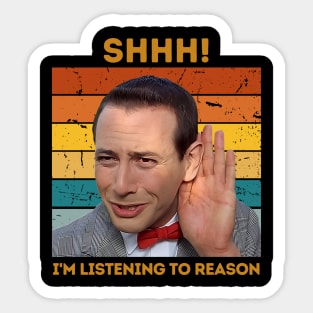 Pee-wee Herman I'm Listening To Reason Sticker